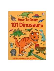 How to Draw 101 Dinosaurs - 9781782440215