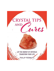 Crystal Tips and Cures - 9781782497844