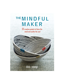 The Mindful Maker - 9781782497882