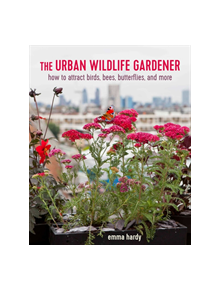 The Urban Wildlife Gardener - 9781782498193