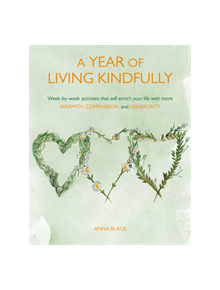 A Year of Living Kindfully - 9781782498209