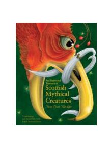 An Illustrated Treasury of Scottish Mythical Creatures - 9781782501954