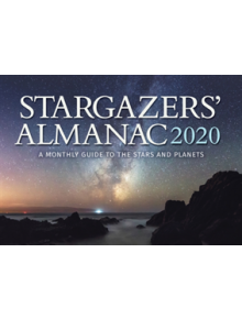 Stargazers' Almanac: A Monthly Guide to the Stars and Planets - 9781782505709