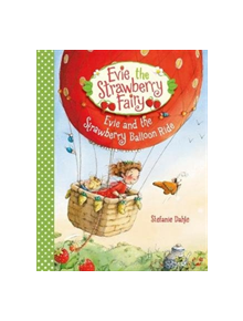 Evie and the Strawberry Balloon Ride - 9781782505945