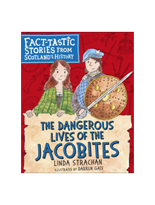 The Dangerous Lives of the Jacobites - 9781782505969