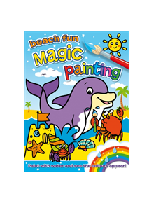 Magic Painting: Beach Fun - 9781782700708