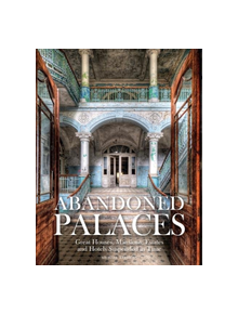 Abandoned Palaces - 9781782748625