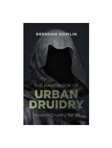 The Handbook of Urban Druidry - 9781782793762