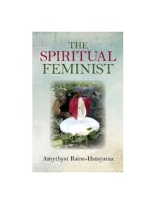 The Spiritual Feminist - 9781782799696