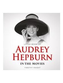 Little Book of Audrey Hepburn - 9781782812104