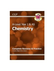 A-Level Chemistry: Year 1 & AS Complete Revision & Practice with Online Edition - 9781782942894