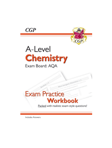 New A-Level Chemistry: AQA Year 1 & 2 Exam Practice Workbook - includes Answers - 9781782949138