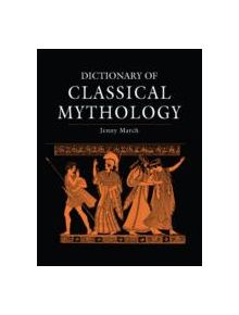 Dictionary of Classical Mythology - 9781782976356