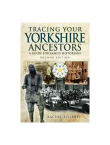 Tracing Your Yorkshire Ancestors: A Guide for Family Historians - 9781783030095