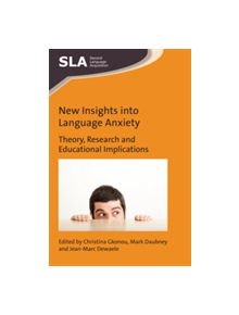 New Insights into Language Anxiety - 9781783097708