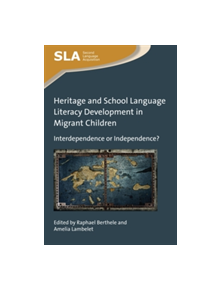 Heritage and School Language Literacy Development in Migrant Children - 9781783099047