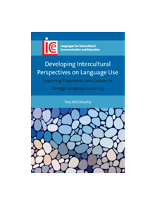 Developing Intercultural Perspectives on Language Use - 9781783099313