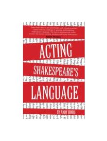 Acting Shakespeare's Language - 9781783190089