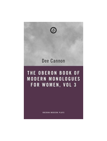 The Oberon Book of Modern Monologues for Women, Volume 3 - 9781783199396