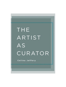 The Artist as Curator - 9781783203376