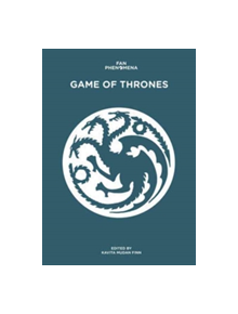 Fan Phenomena: Game of Thrones - 10799 - 9781783207848