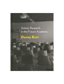 Artistic Research in the Future Academy - 9781783207909