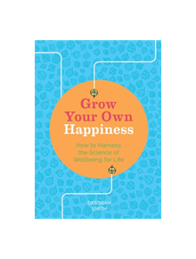 Grow Your Own Happiness - 9781783253074