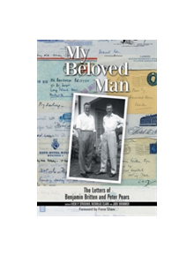 My Beloved Man - The Letters of Benjamin Britten and Peter Pears - 9781783271085