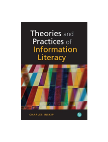 Theories and Practices of Information Literacy - 9781783301355