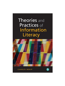 Theories and Practices of Information Literacy - 9781783301362