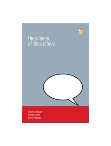 The Silence of the Archive - 9781783301553