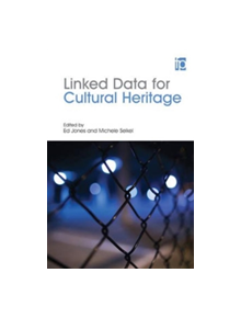 Linked Data for Cultural Heritage - 9781783301621