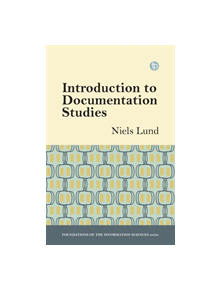 Introduction to Documentation Studies - 9781783301898