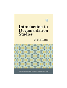 Introduction to Documentation Studies - 9781783301904