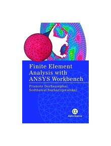 Finite Element Analysis with ANSYS Workbench - 9781783323692