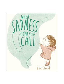 When Sadness Comes to Call - 9781783447183