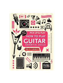 How to Play Guitar (Pick Up & Play) - 9781783619573