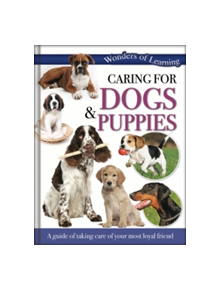 Wonders of Learning: Caring for Dogs and Puppies - 187206 - 9781783730049