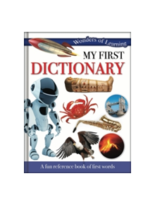 Wonders of Learning: My First Dictionary - 187206 - 9781783730070