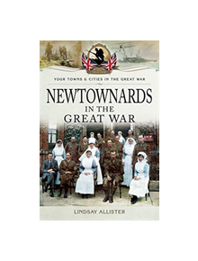 Newtownards in the Great War - 9781783832002