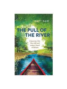 The Pull of the River - 9781783963348