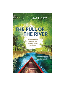 The Pull of the River - 9781783964352