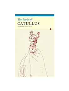 The Books of Catullus - 9781784105501