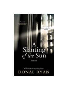 A Slanting of the Sun: Stories - 9020 - 9781784160241