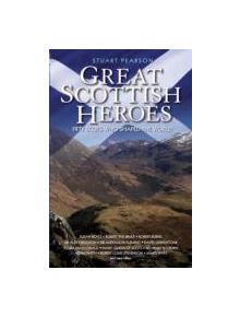 Great Scottish Heroes - 9781784183752