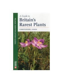 A Guide to Britain's Rarest Plants - 9781784271466