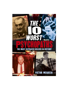 The 10 Worst Psychopaths - 9781784282387