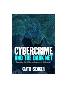 Cybercrime and the Darknet - 9781784288686