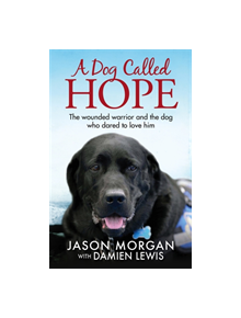 A Dog Called Hope - 9781784297169