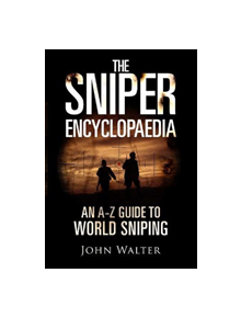 The Sniper Encyclopaedia - 9781784382407